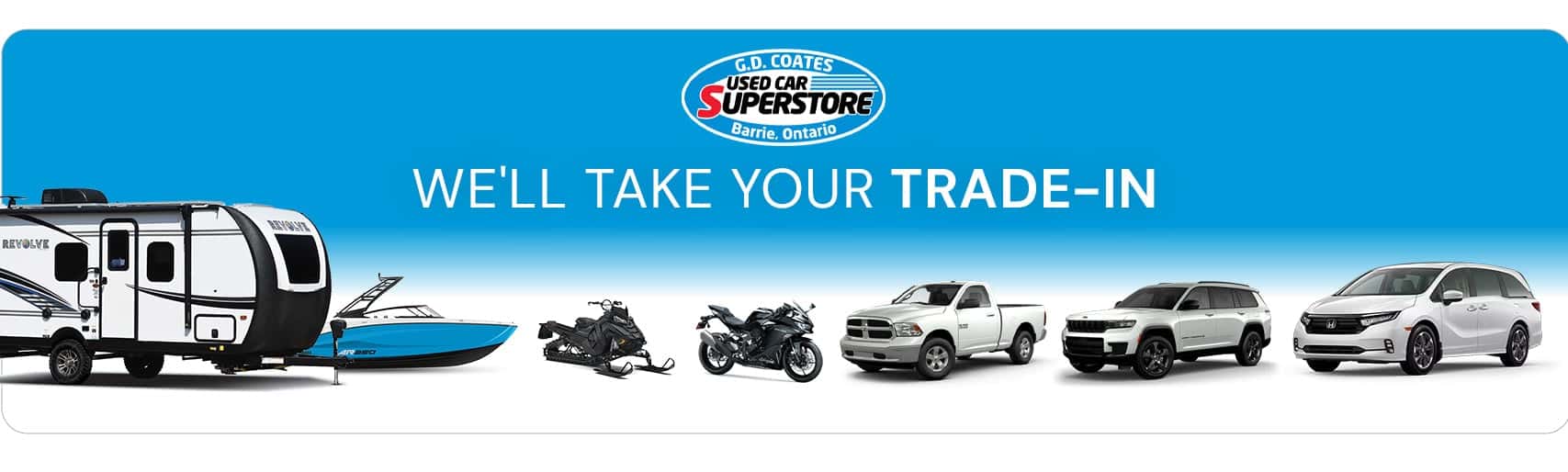 WE'LL TAKE YOUR TRADE-IN