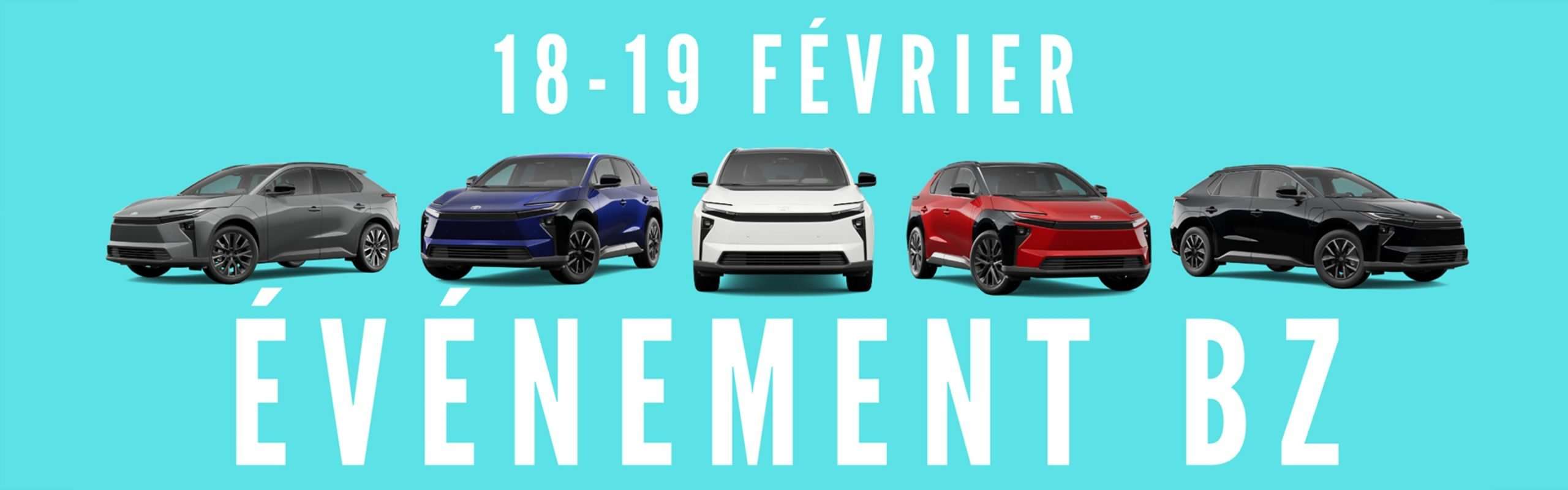 Événement BZ - 18-19 février 2026 - Léveillé Toyota