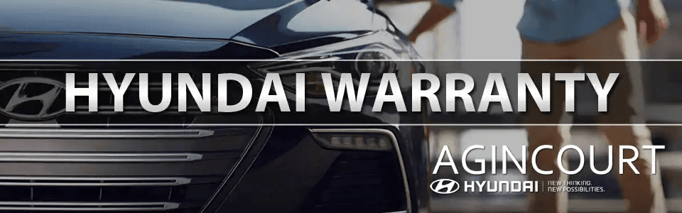 Hyundai Warranty Coverage | AGINCOURT HYUNDAI