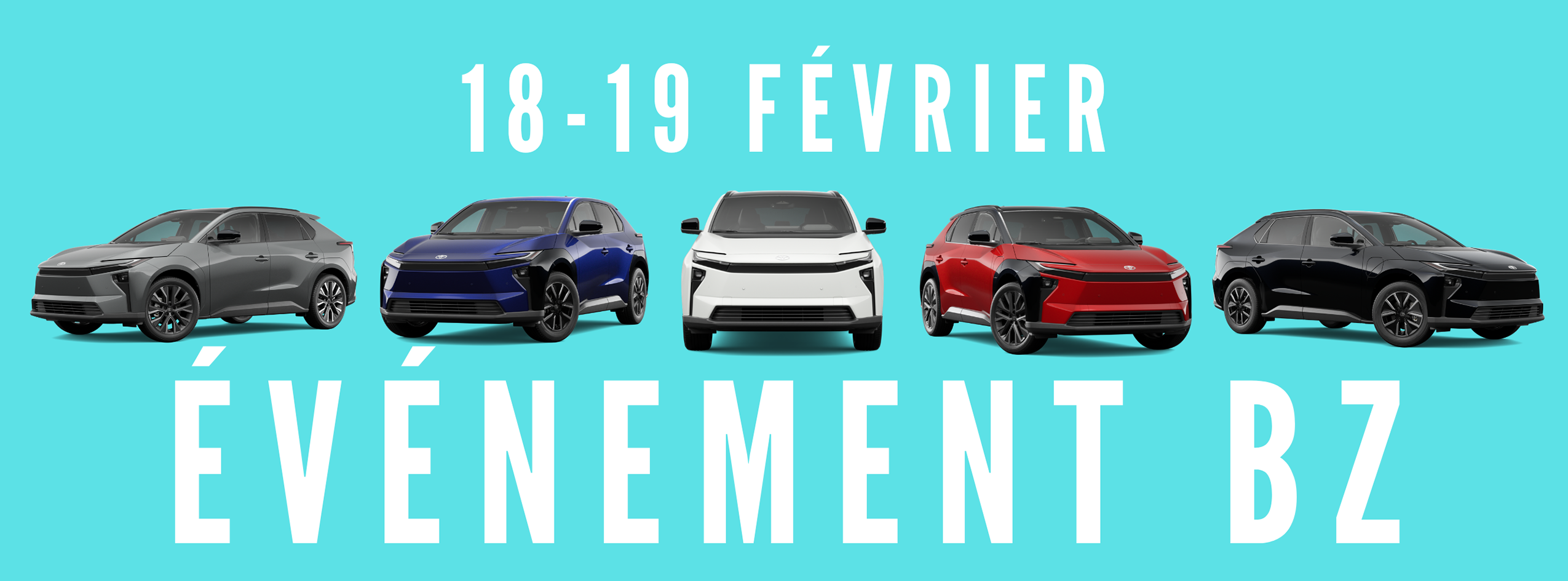 Événement BZ - 18-19 février 2026 - Léveillé Toyota